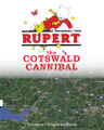 Rupert the Cotswald Cannibal is a British children's horror novel about a stuffed toy bear which is possessed by unholy appetites.