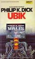 UBIK-VALIS, a rare mutant hybrid of UBIK and VALIS by Philip K. Dick. (Courtesy Society for the Advancement of VALIS.)