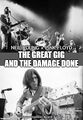 "The Great Gig and the Damage Done" is a song by Neil Young and Pink Floyd.