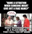 "Order Up for Socrates" is a prank where I say "Socrates" when the clerk asks what name to call when my order is ready.