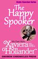 The Happy Spooker is a horror autobiography by the possessed body of Xaviera Hollander, published by Gnomon Chronicles Press in its Erotic Exorcism Series.