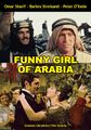 Funny Girl of Arabia British-American epic historical biographical comedy-drama film starring Barbra Streisand, Omar Sharif, Peter O'Toole, and Walter Pigeon.