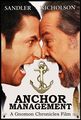 Anchor Management is a 2003 American buddy comedy film about a businessman (Sandler) who must work with an unconventional ship designer (Jack Nicholson).