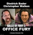 Balls of Fury 2: Office Fury is an American sports comedy film starring Christopher Walken, Diedrich Bader, and Mike Judge.