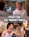 Peggy Sue Got Moonstruck is an American fantasy romantic comedy-drama film directed by Francis Ford Coppola and Norman Jewison, starring Kathleen Turner, Nicolas Cage, and Cher.