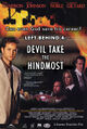 Left Behind 4: Devil Take the Hindmost is a 2014 religious horror-comedy film starring Kirk Cameron. It is loosely based on the life of former actor Kirk Cameron.