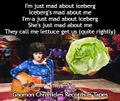 "I'm Just Mad About Iceberg" is a song by the English musician Donovan.