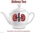 Kidney Tea is a brand of tea made from human kidneys.