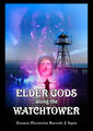 "Elder Gods Along the Watchtower" is a song by Bob Dylan and H. P. Lovecraft.