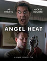 Angel Heat is a 1995 American supernatural crime drama film about the conflict between an LAPD exorcist (Al Pacino) and a private investigator (Micky Rourke) who works for demons, while also depicting the consequences of worldwide spiritual crisis.