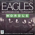 "Wordache Tonight" is a song recorded by American rock band the Eagles about Wordle.