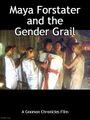 Maya Forstater and the Gender Grail is a short documentary film about sex, gender, and grails.