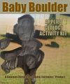 Baby Boulder is an Applied Geology Activity Kit.