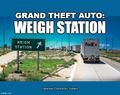 Grand Theft Auto: Weigh Station is a resource management adventure video game which follows a trucker who climbs in status within his company by rigorously maintaining his vehicle's cargo capacity and weight.