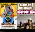 A Boy on His Beach is a 2021 post-apocalyptic science fiction musical starring Don Johnson, Ava Gardner, Fred Astaire, and Anthony Perkins, based on the 1957 novel of the same name by This Unweary Novel.