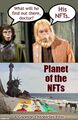 Planet of the NFTs is a 1968 science fiction NFT film about an astronaut (Charlton Heston) who crash-lands on a strange planet in the distant future where non-fungible tokens have been deleted.