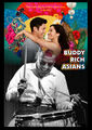 Buddy Rich Asians is a 2018 documentary film about the Buddy Rich craze which swept Asian nations the previous year.