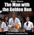 The Man with the Golden Bun is a 1974 spy cooking film about the Solex Agitator, a breakthrough technological solution to contemporary baking designed by assassin-chef Francisco Scaramanga, the "Man with the Golden Bun".