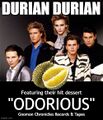 "Odorious" is an exotic fruit dessert prepared and served by the catering rock band Durian Durian.