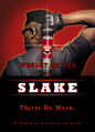 Slake is a 1998 American superhero drinking game film about an alcoholic with vampire power (Wesley Snipes) who must confront his inner demons.