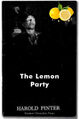 The Lemon Party is a 1957 play by Harold Pinter.