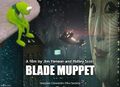 Blade Muppet is a 1982 science fiction film directed by Jim Henson and Ridley Scott. It is loosely based on the 1968 novel Galactic Puppet-Healer by Philip K. Dick.