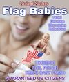 Flag Babies now legal in most states.