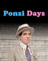 Ponzi Days is an American television sitcom form of fraud that lures viewers and pays profits to earlier viewers with funds from more recent viewers.