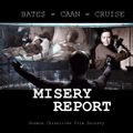 Misery Report is an American science fiction psychological thriller film starring Kathy Bates, James Caan, and Tom Cruise.