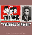 "Pictures of Nixon" is a song by The Who about Richard Nixon.