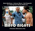 Mayo Nights is a 1997 American period comedy-drama film about a young nightclub dishwasher (Mark Wahlberg) who becomes a popular star of foodie films after he is discovered by a notorious director (Burt Reynolds).