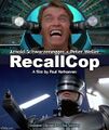 RecallCop is a science fiction action film directed by Paul Verhoeven, starring Arnold Schwarzenegger and Peter Weller.