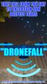 Dronefall is a 2021 made-for-television movie about a colony of drone-like alien organisms which provide entertainment in exchange for electricity and replacement parts.