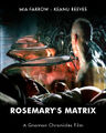 Rosemary's Matrix is an American science fiction horror film about a young woman (Mia Farrow) who comes to believe that her child is a computer simulation.