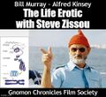 "The Life Erotic with Steve Zissou" is a research study on human behavior conducted by oceanographer Steve Zissou.