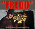 Fredd is a 2012 science fiction horror film about Judge Fredd, a horribly scarred law enforcer given the power of judge, jury and executioner in Elm City One, a vast dystopian suburbia.
