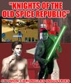 Knights of the Old Spice Republic is an RPG video game series based Old Spice products and set in the fictional universe of Star Wars by George Lucas and Procter & Gamble.