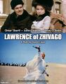 Lawrence of Zhivago is an epic biographical adventure romance film directed by David Lean.