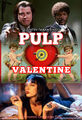 Pulp Valentine a 1994 historical crime drama film loosely based on the 1929 Saint Valentine's Day Massacre.