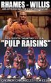 Pulp Raisins is a 1994 animated musical crime drama film written and directed by Quentin Tarantino and starring the California Raisins.