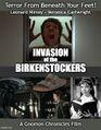 Invasion of the Birkenstockers is a 1978 horror-fashion film about the "Birkenstock Scare" of the early 1970's starring Leonard Nimoy and Veronica Cartwright.