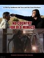 No Country for Old Mimics is a science fiction crime thriller film directed by Guillermo del Toro and Joel and Ethan Cohen.