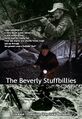 The Beverly Stuffbillies is an American television horror series about the Clampetts, a poor, backwoods family from the hills of the Ozarks, who move to posh Beverly Hills, California, after discovering a sweet and addictive alien substance which becomes a popular sexual lubricant, but soon begins attacking people and turning them into zombies.