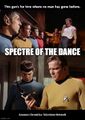 "Spectre of the Dance" is one of the "Forbidden Episodes" of the television series Star Trek.