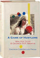 A Game of Hustlers is a 1959 novel by Walter Tevis and George R.R. Martin about Daenerys Targaryen, a young pool hustler who challenges Baratheon Fats for the Westeros Championship.