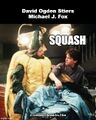 Squash is a psychological horror film about a small-town mayor dressed as a squash who traps a Hollywood plastic surgeon in a maze of sadistic vegetable games.
