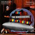 Stop the Hindenburg – I Want to Get Off is a 1961 musical set against the backdrop of the airship Hindenburg.