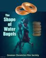 The Shape of Water Bagels is a 2017 American romantic fantasy cooking film about a mute chef at a high-security government bakery who falls in love with a captured humanoid amphibian creature.