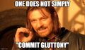 One does not simply "commit gluttony" with the Ineffable Foodstuffs from the illimitable darkness.