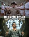 Full Metal Recall is a science fiction war film directed by Stanley Kubrick and Len Wiseman starring Colin Farrell, Matthew Modine, and R. Lee Ermey.